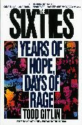 The Sixties: Years of Hope, Days of Rage