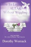 How To Lay On The Altar Without Wiggling