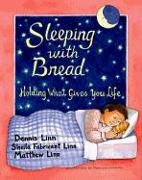 Sleeping with Bread