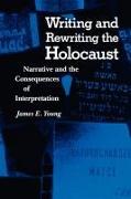 Writing and Rewriting the Holocaust