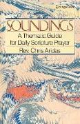 Soundings: A Thematic Guide for Daily Scripture Prayer