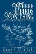 Where the Birds Don't Sing