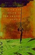 The Spears of Twilight: Life and Death in the Amazon Jungle