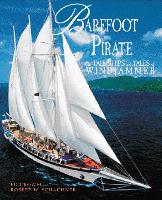 Barefoot Pirate: The Tall Ships and Tales of Windjammer