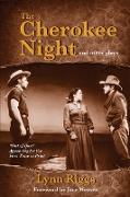 The Cherokee Night and Other Plays