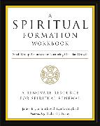 A Spiritual Formation Workbook - Revised edition