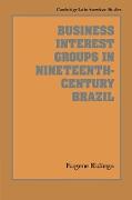 Business Interest Groups in Nineteenth-Century Brazil