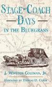Stage-Coach Days in the Bluegrass