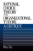 Rational Choice Theory and Organizational Theory