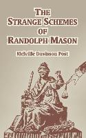 Strange of Schemes of Randolph Mason, The