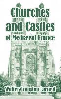 Churches and Castles of Medieval France