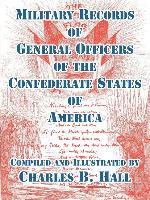 Military Records of General Officers of the Confederate States of America