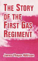 Story of the First Gas Regiment, The