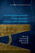 Regulating Pharmaceuticals in Europe: Striving for Efficiency, Equity and Quality