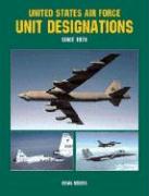 United States Air Force Unit Designations Since 1978