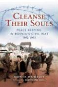 Cleanse Their Souls: Peace-Keeping in Bosnia's Civil War 1992-1993