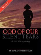 God of Our Silent Tears: A Five Week Journey