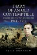 Diary of an Old Contemptible: From Mons to Baghdad 1914-1919 Private Edward Roe, East Lancashire Regiment