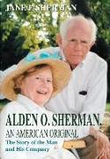 Alden O. Sherman, an American Original
