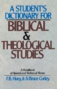 A Student's Dictionary for Biblical and Theological Studies