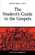 The Student's Guide to the Gospels