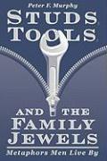 Studs, Tools, and the Family Jewels