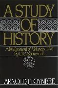 A Study of History: Volume I: Abridgement of Volumes I-VI