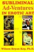 Subliminal Ad-ventures in Erotic Art