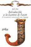 Introducción a la lectura de Lacan : El inconsciente estructurado como lenguaje en psicoanálisis