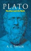 Plato: The Man and His Work