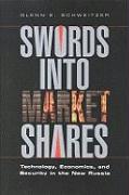 Swords Into Market Shares: Technology, Economics, and Security in the New Russia