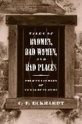 Tales of Badmen, Bad Women, and Bad Places: Four Centuries of Texas Outlawry