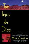 Tan Lejos de Dios = So Far from God