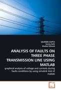 ANALYSIS OF FAULTS ON THREE PHASE TRANSMISSION LINE USING MATLAB