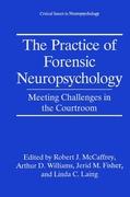 The Practice of Forensic Neuropsychology