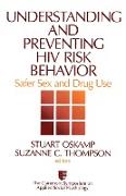 Understanding and Preventing HIV Risk Behavior