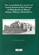 Excavation of a Medieval Manor House, Witney