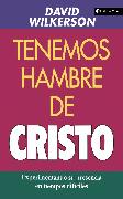 Tenemos Hambre de Cristo