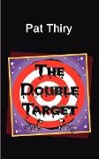 The Double Target