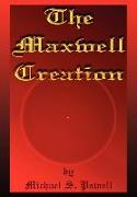 The Maxwell Creation