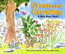 Green and Growing: A Book about Plants