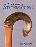 The Craft of Stickmaking