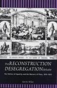 The Reconstruction Desegregation Debate: The Policies of Equality and the Rhetoric of Place, 1870-1875