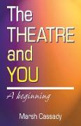 Theatre and You