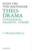 Theo-Drama: Theological Dramatic Theory Volume 1