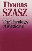 The Theology of Medicine