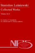 Stanislaw Lesniewski: Collected Works - Volumes I and II