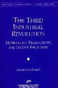 The Third Industrial Revolution:: Technology, Productivity, and Income Inequality