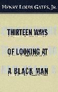 Thirteen Ways of Looking at a Black Man