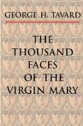 The Thousand Faces of the Virgin Mary